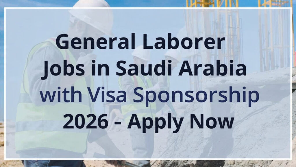 General Laborer Jobs in Saudi Arabia
