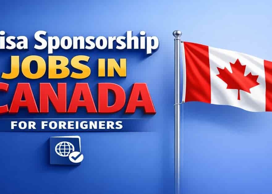 Canada PR Jobs 2026: Visa Sponsorship & Immigration Jobs for Foreign Workers